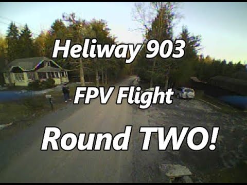 Heliway 903 FPV Flight Round TWO! - UCU33TAvzA-wgPMgcrdMVIdg