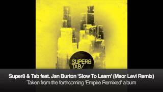 Super8 & Tab feat. Jan Burton - Slow To Learn (Maor Levi Club Mix)