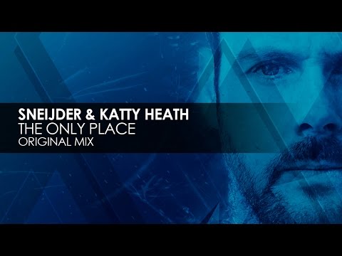 Sneijder & Katty Heath - The Only Place - UCvYuEpgW5JEUuAy4sNzdDFQ