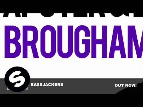 Apster & Bassjackers - Brougham (Original Mix) - UCpDJl2EmP7Oh90Vylx0dZtA