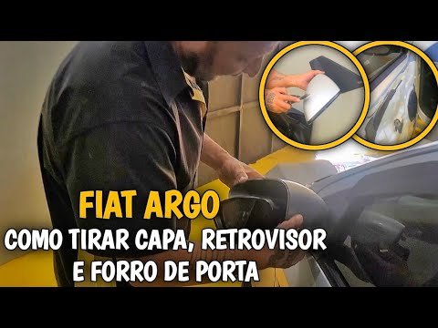 Como Desmontar E Substituir O Espelho Retrovisor Externo Do Fiat Argo Fiat Argo Mk