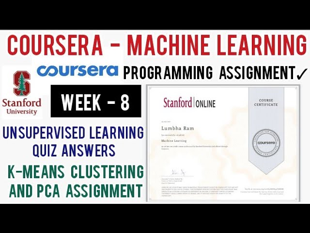 Coursera Machine Learning Week 8 Programming Assignment