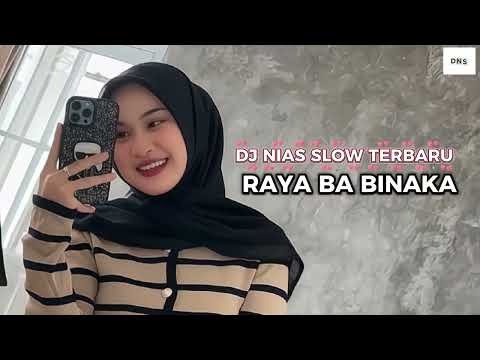 DJ REMIX NIAS SLOW TERBARU - RAYA BA BINAKA - COVER BAY ( DNS )