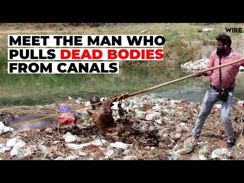 Video - India Unsung Hero - Meet The Man Who Pulls DEAD BODIES From Canals - Ashu Malik #India