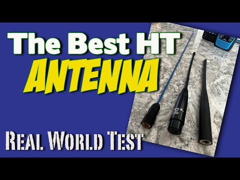 Ultimate HT Antenna Smackdown - Watch this video before you buy one.