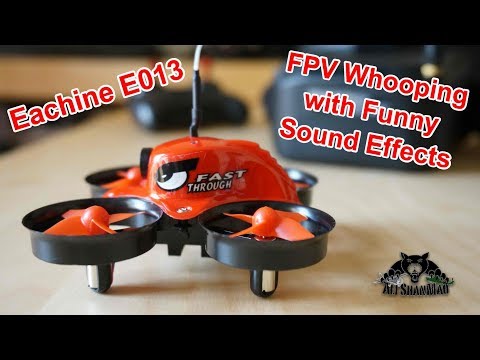 Eachine E013 FPV Tiny Whoop The Funniest FPV Whooping - UCsFctXdFnbeoKpLefdEloEQ