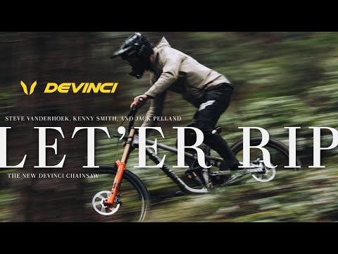 LET 'ER RIP | The New Devinci Chainsaw