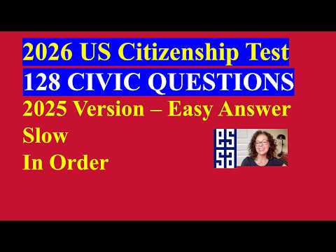 2026 US Citizenship Test (2025 Version) – 128 Civics Questions & Answers - In Order Slow (5/30)