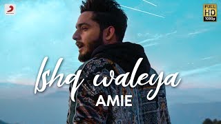 Amie - Ishq Waleya | Artisttaan