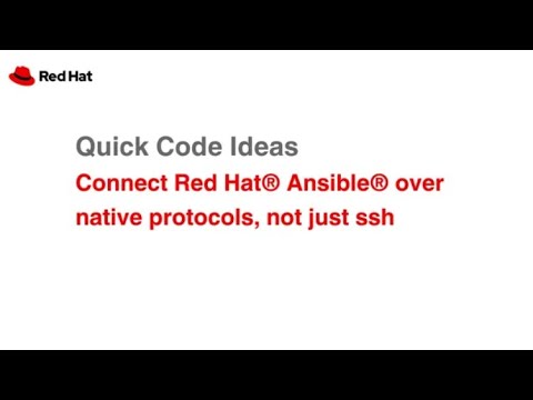 Quick Code Ideas: Connect Red Hat® Ansible® over native protocols, not just SSH