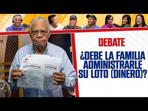 ¿DEBE la FAMILIA Administrarle SU LOTO O DINERO? - El Debate