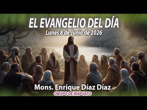 El Evangelio de Día | 8 de Junio 2026