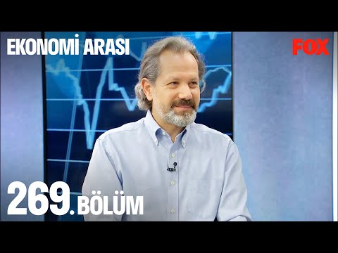 Ekonomi Arası 269. Bölüm