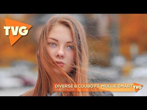 Diverse & Coubo ft. Mollie Smart - Tainted Love - UCxH0sQJKG6Aq9-vFIPnDZ2A