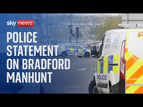 Police statement as a manhunt continues for Bradford stabbing suspect