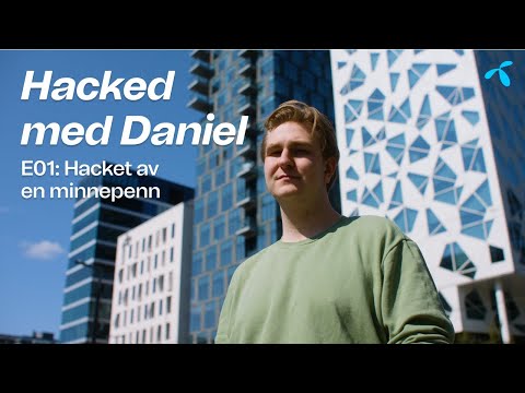 Hacked med Daniel Episode 1: Hacket av en minnepenn | Telenor Norge
