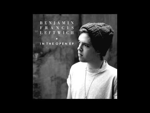Benjamin Francis Leftwich - In The Open