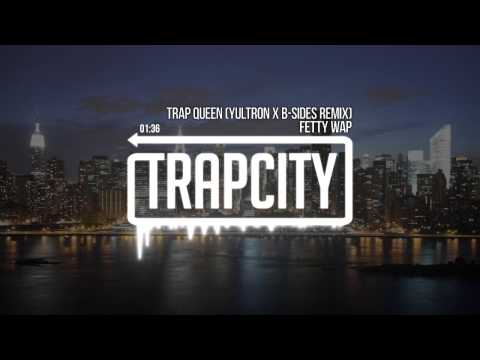 Fetty Wap - Trap Queen (YULTRON & B-Sides Remix) - UC65afEgL62PGFWXY7n6CUbA