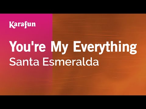 Karaoke You're My Everything - Santa Esmeralda * - UCbqcG1rdt9LMwOJN4PyGTKg