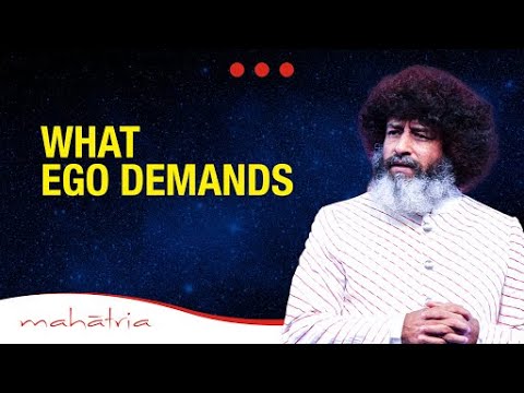 Video - Spiritual - What Ego Demands | MAHATRIA on Attitude #India #Life