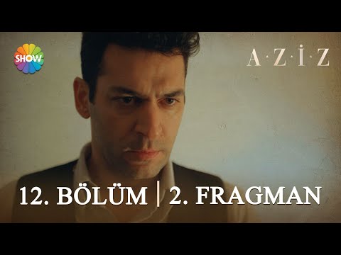 ​ Aziz 12. Bölüm 2. Fragman | 