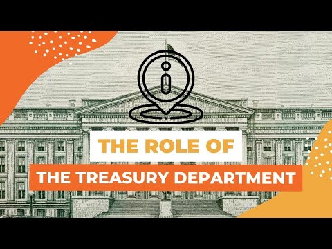 The Treasury Department - What It Does & How It Impacts You