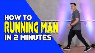 RUNNING MAN - Learn In 2 Minutes | Dance Moves In Minutes