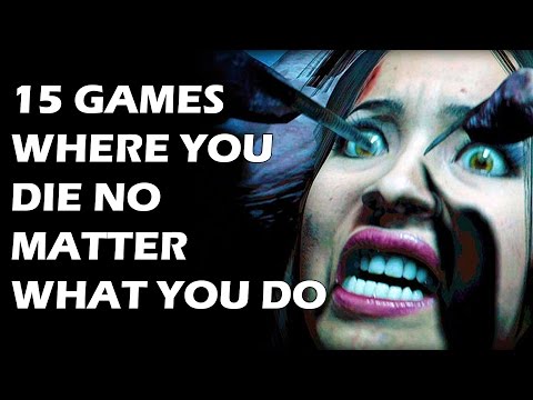 15 Games Where You DIE No Matter What You Do - UCXa_bzvv7Oo1glaW9FldDhQ