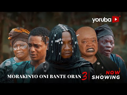 Morakinyo Oni Bante Oran 3 - Yoruba Movie 2025 Drama Peju Ogunmola, Feranmi Oyalowo, Abeni Agbon
