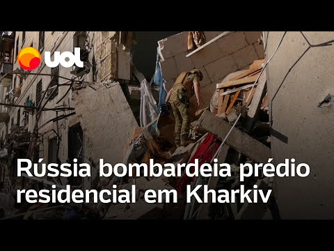 Rússia bombardeia Kharkiv e ataca infraestrutura energética ucraniana