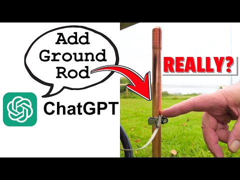 ChatGPT Said I Needed a Ground Rod... Really?