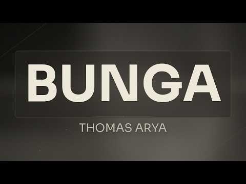 Thomas Arya - Bunga (Official Lyric Video)