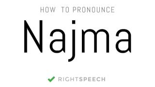 Najma - How to pronounce Najma - Indian Girl Name