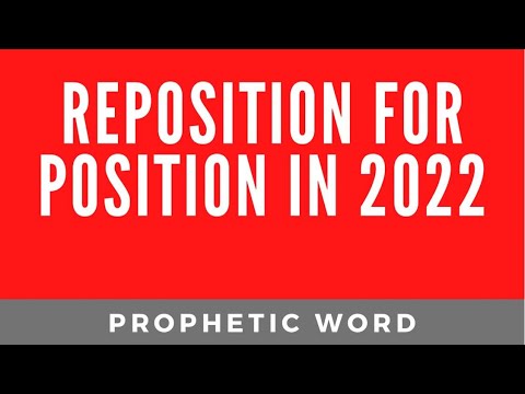 Reposition for Position for 2022