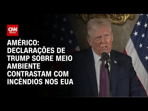 Américo: Declarações de Trump sobre meio ambiente contrastam com incêndios nos EUA | BASTIDORES CNN