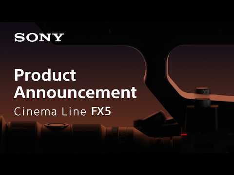 Product Announcement Cinema Line FX5 | Sony | α