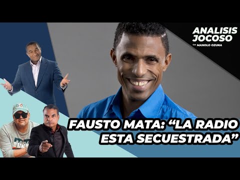 ANALISIS JOCOSO - FAUSTO MATA "LA RADIO ESTA SECUESTRADA"