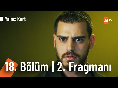 Yalnız Kurt 18. Bölüm 2. Fragmanı @Yalnız Kurt