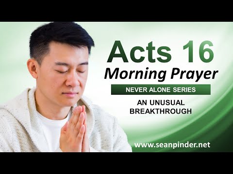An Unusual BREAKTHROUGH - Morning Prayer