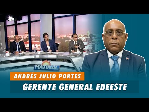 Andrés Julio Portes, Gerente general EDEESTE | Matinal