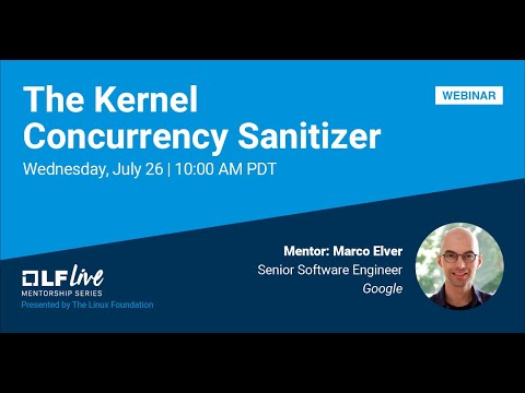 Mentorship Session: The Kernel Concurrency Sanitizer