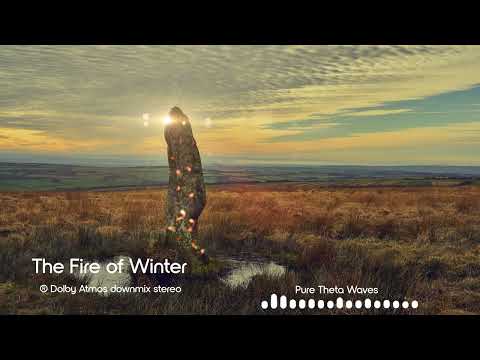 The Fire of Winter | Dolby Atmos Stereo Mix | Deep Meditation Music