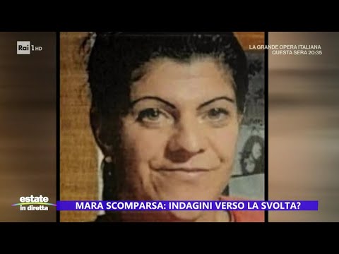 La scomparsa di Mara Favro: indagini verso la svolta? - Estate in diretta 07/06/2024
