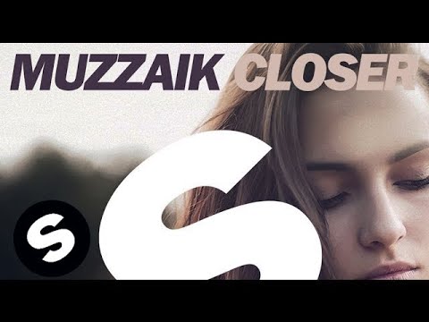 Muzzaik - Closer (Original Mix) - UCpDJl2EmP7Oh90Vylx0dZtA