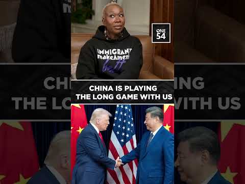 China Is Playing The Long Game With Us | One54 Africa Podcast