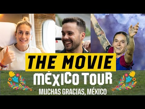BARÇA WOMEN’S TOUR 2023 ON MÉXICO | THE MOVIE 🎥💙❤️
