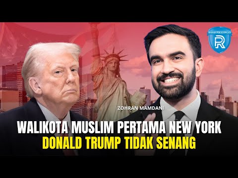 Zohran Mamdani Jadi Walikota Muslim Pertama New York — Kekalahan Terbesar Trump di Kota Sendiri!