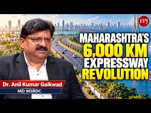 MSRDC MD Dr. Anil Kumar Gaikwad on Mumbai &amp; Maharashtra’s Expressways | The BIG FPJ Dialogue
