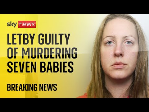 Watch live: Lucy Letby guilty of murdering seven babies