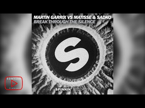 Martin Garrix vs. Matisse & Sadko - Break Through The Silence (Original Mix) [2015]